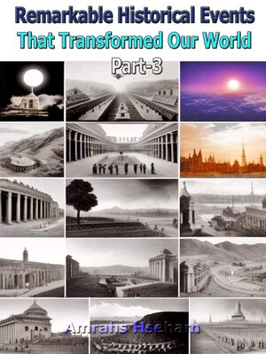 cover image of Remarkable Historical Events That Transformed Our World Part-3